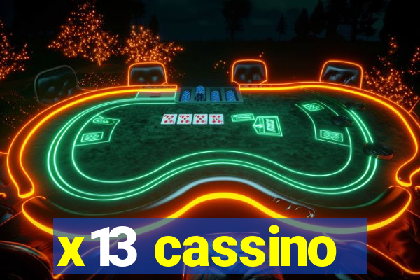 x13 cassino